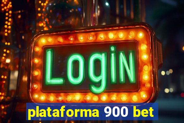 plataforma 900 bet